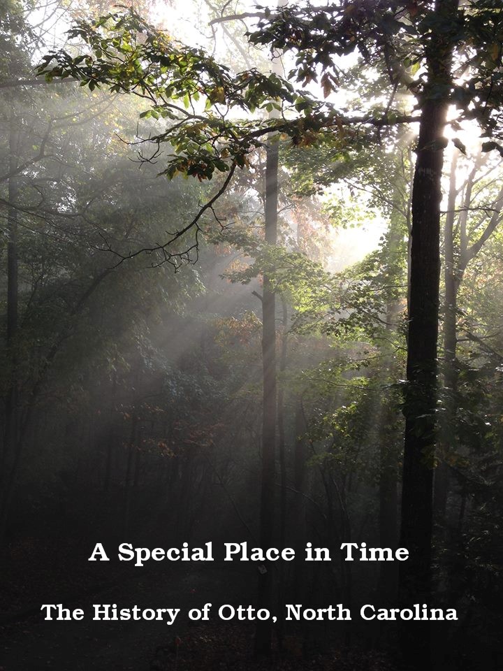 A Special Place in Time The Rich History of Otto, North Carolina