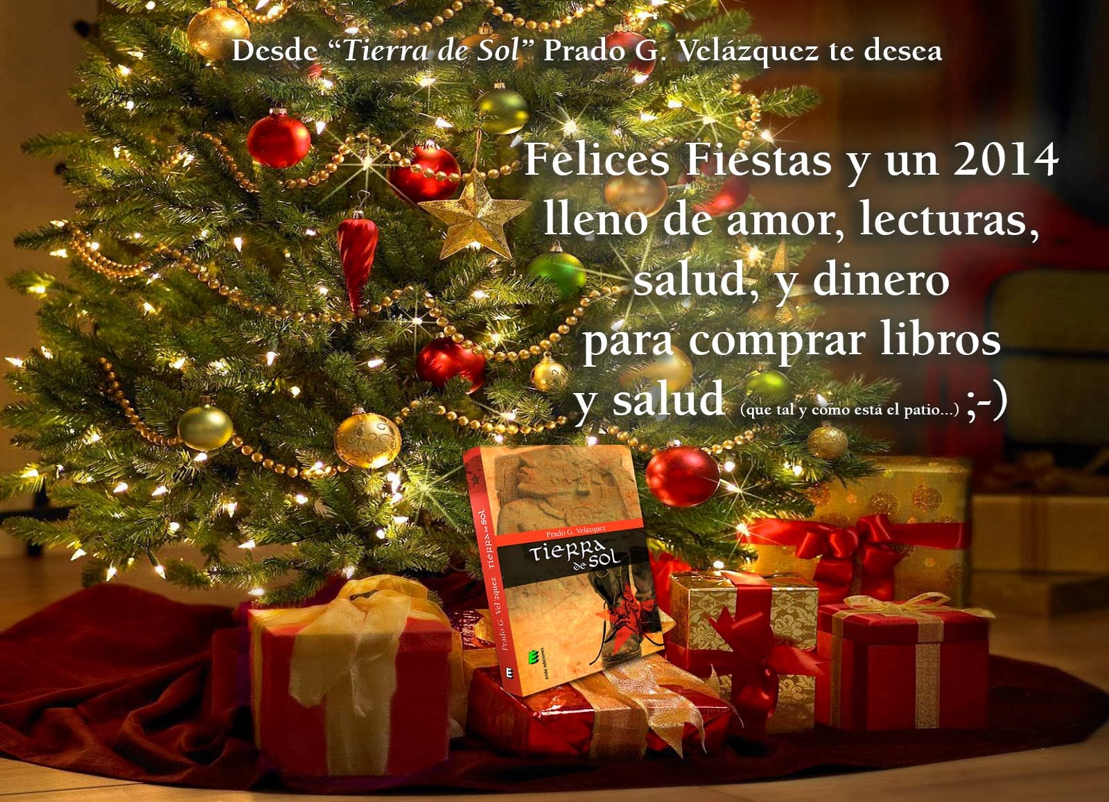 Prado G. Velázquez te desea Felices Fiestas 2013/2014 desde "Tierra De Sol"