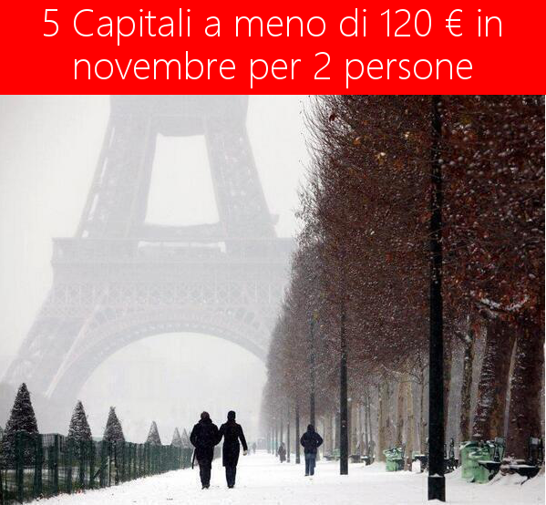 5 capitali europee per 2 persone a meno di 120 euro in novembre