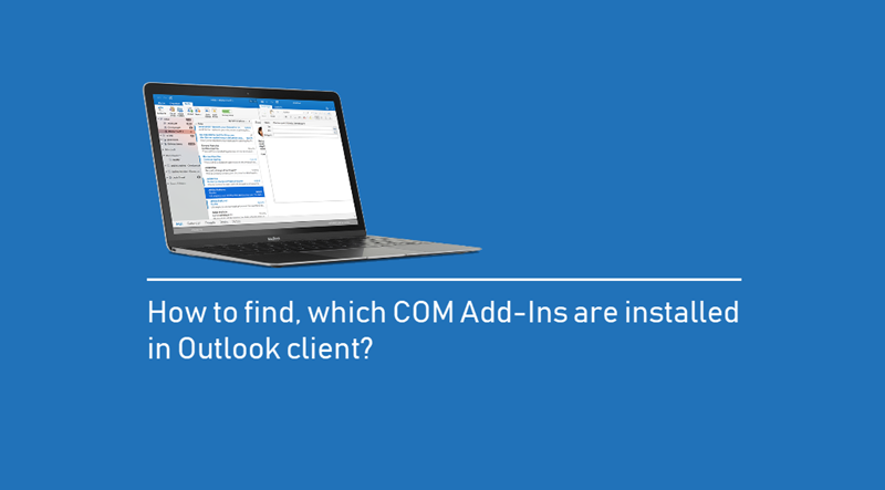 How to find, which COM Add-Ins are installed in Outlook client?