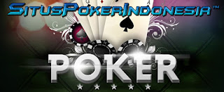 Panduan Situs Poker Online Indonesia