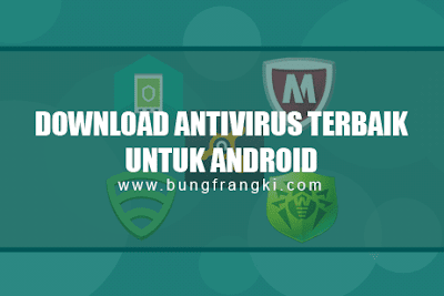 Download Antivirus Terbaru for Android (APK) Terbaik dan Ringan