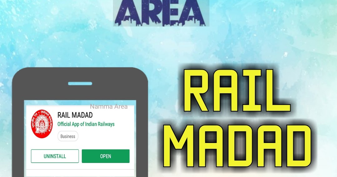 RAIL MADAD - A one stop App for complaints and grievances in Indian Railways