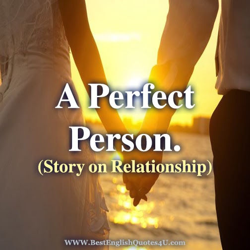 A Perfect Person (Story on Relationship)