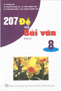 207 Đề Và Bài Văn THCS 8 - Tạ Thanh Sơn