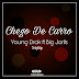Young Drak ft Big Jorlls - Chego De Carro  (2O19)(TrapRap)