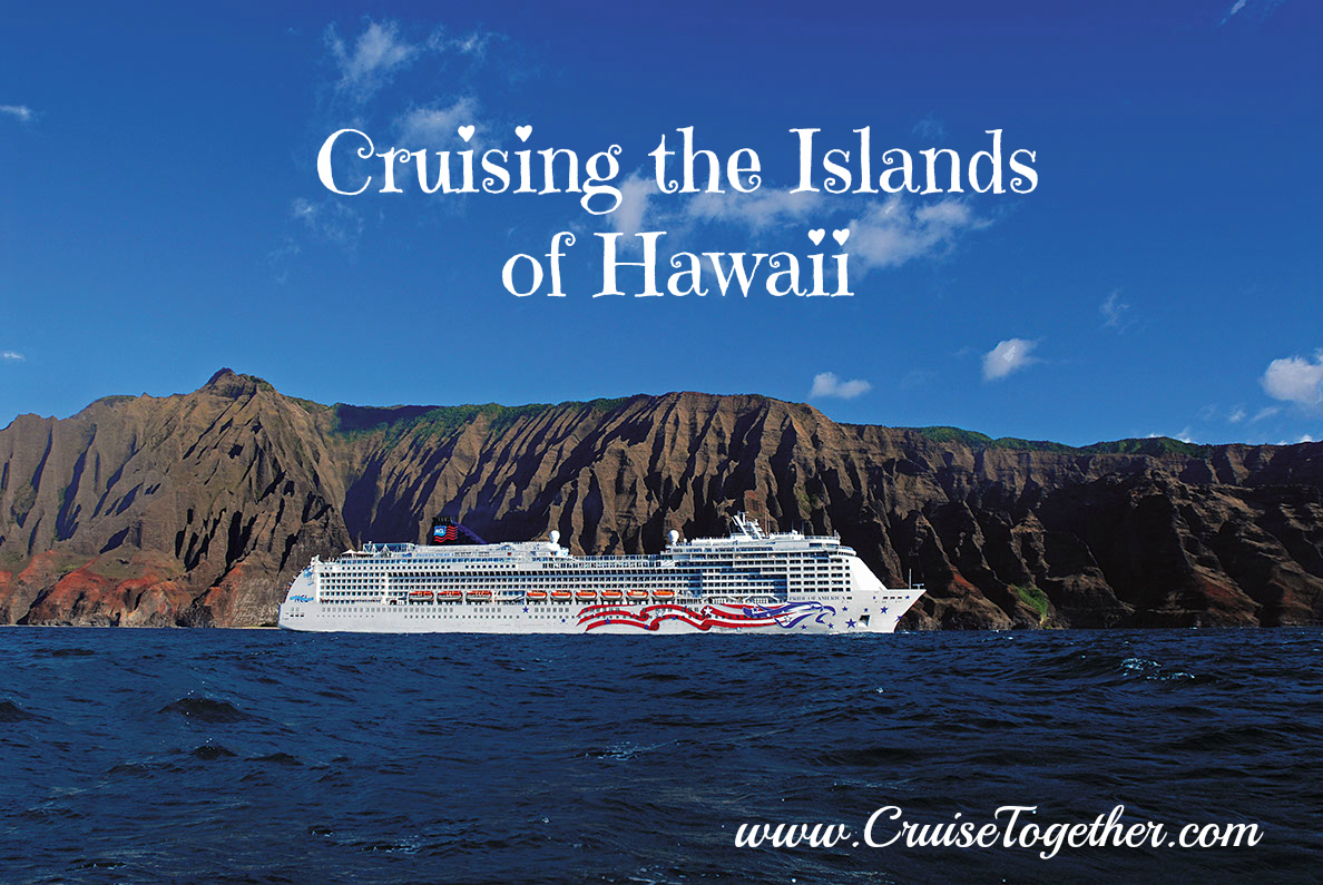 Cruise the Hawaiian Islands - CruiseTogether shares what you need to know.