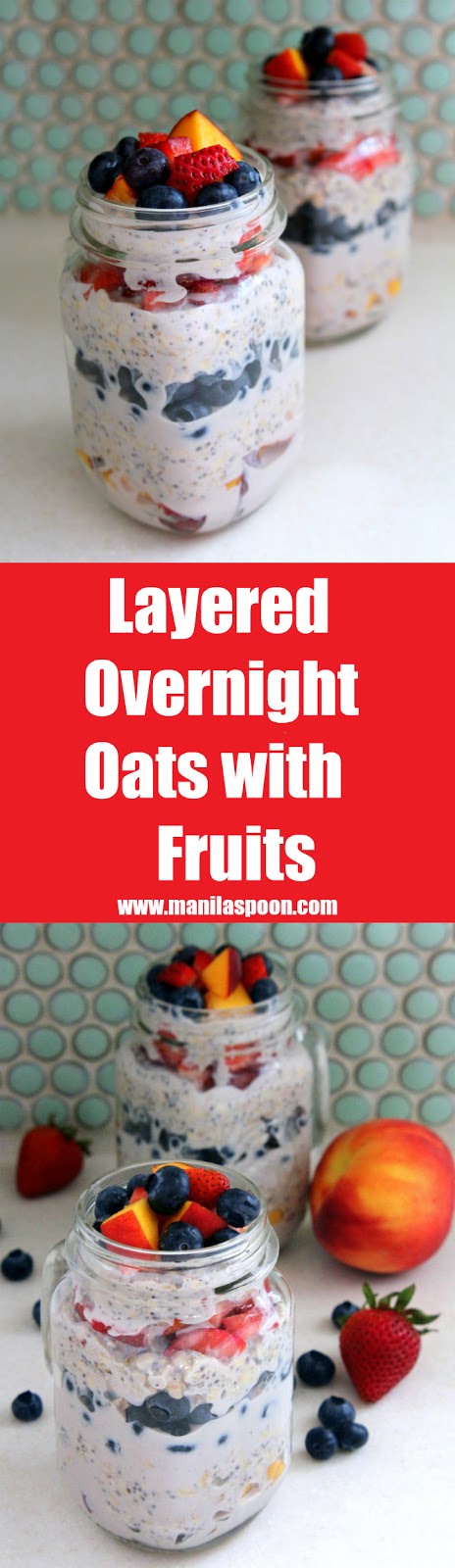 Make it the night before and wake up with a very tasty breakfast! Overnight flavored oatmeal, sweetened with a little honey and layered with fruits - healthy and delicious! | manilaspoon.com