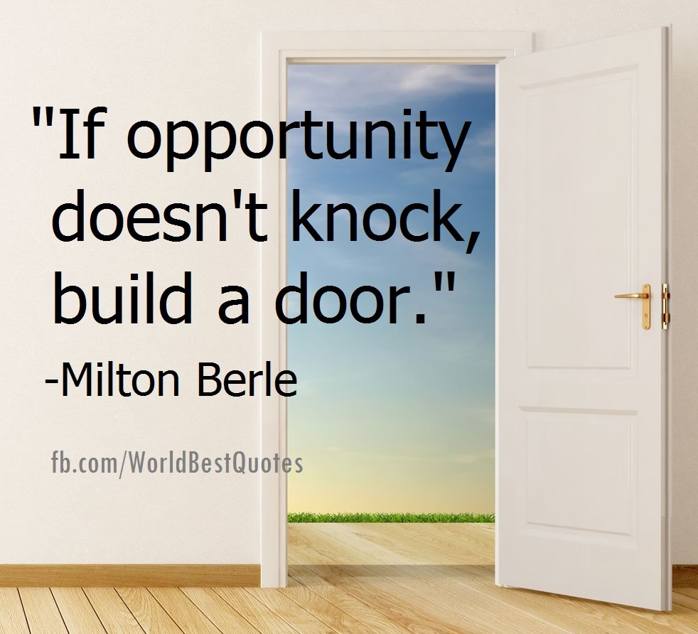 The World Best Quotes If Opportunity Doesn T Knock Build