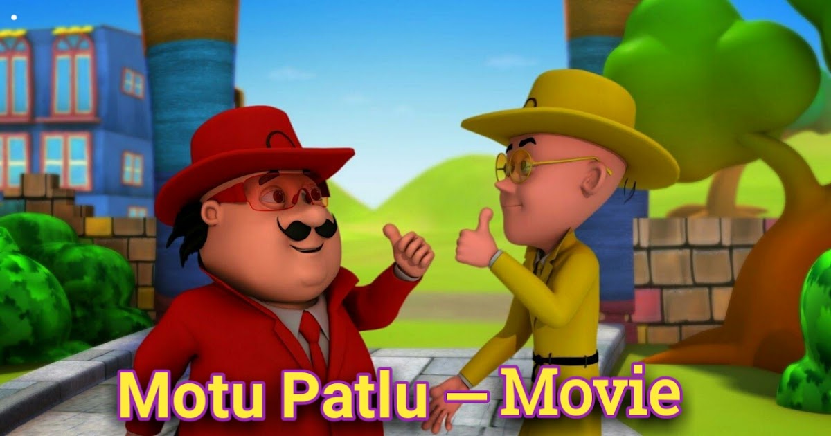 MOTU PATLU MOVIE - ANIMATION MOVIES & SERIES