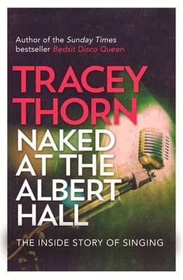 http://www.pageandblackmore.co.nz/products/868607-NakedattheAlbertHall-TheInsideStoryofSinging-9780349005263