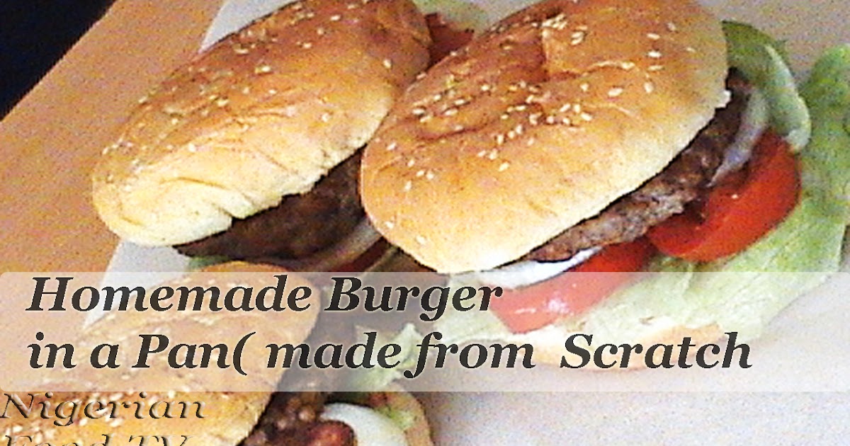 Homemade Burger in a Pan (Patties made from scratch) Homemade Burger in a Pan (Patties made from scratch)