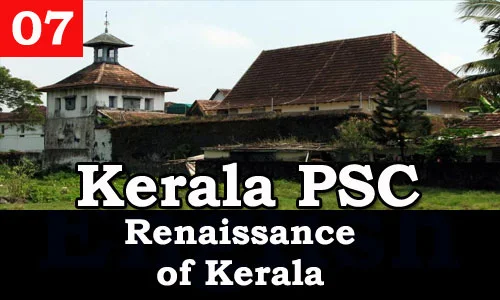 Kerala PSC - Facts about Renaissance of Kerala - 07