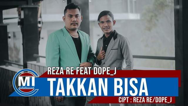 Reza RE ft Dope J - Takkan Bisa