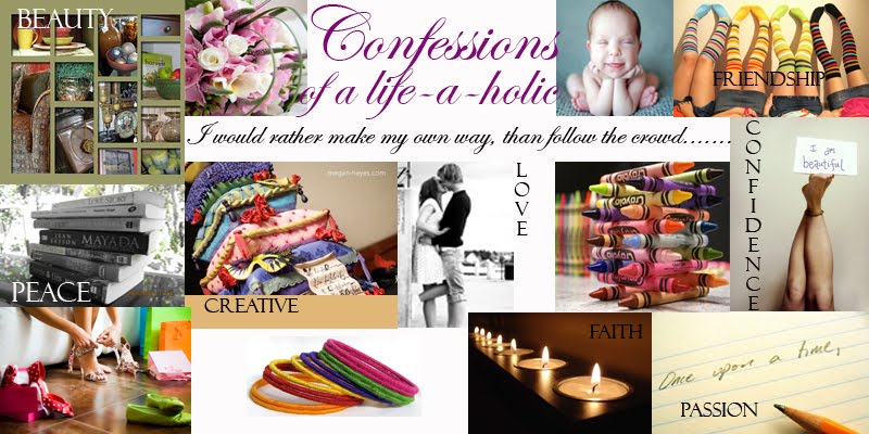 Confessions of a life-a-holic