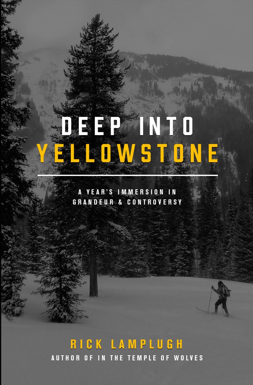 Rick Lamplugh DEEP INTO YELLOWSTONE Rick Lamplugh DEEP INTO YELLOWSTONE