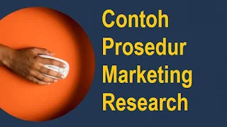 Contoh Prosedur Marketing Research