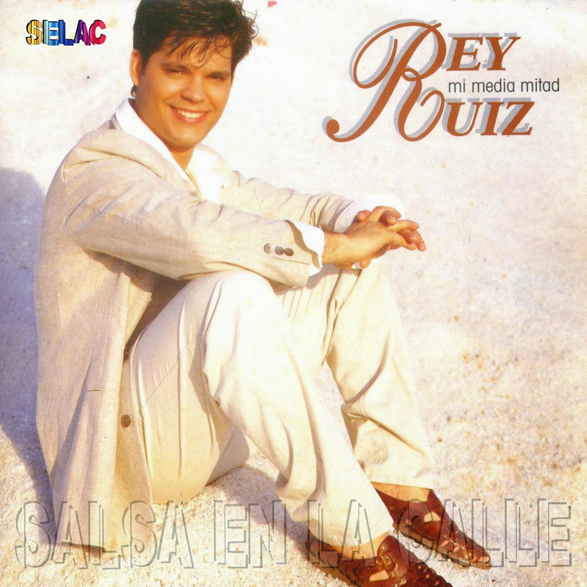 SALSA EN LA CALLE 2009 / 2022 Rey Ruiz Mi Media Mitad 1994