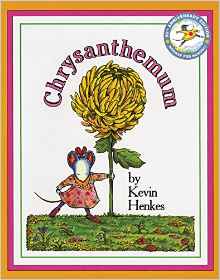 https://www.amazon.com/Chrysanthemum-Kevin-Henkes/dp/0688147321/ref=sr_1_1?s=books&ie=UTF8&qid=1466979126&sr=1-1&keywords=chrysanthemum