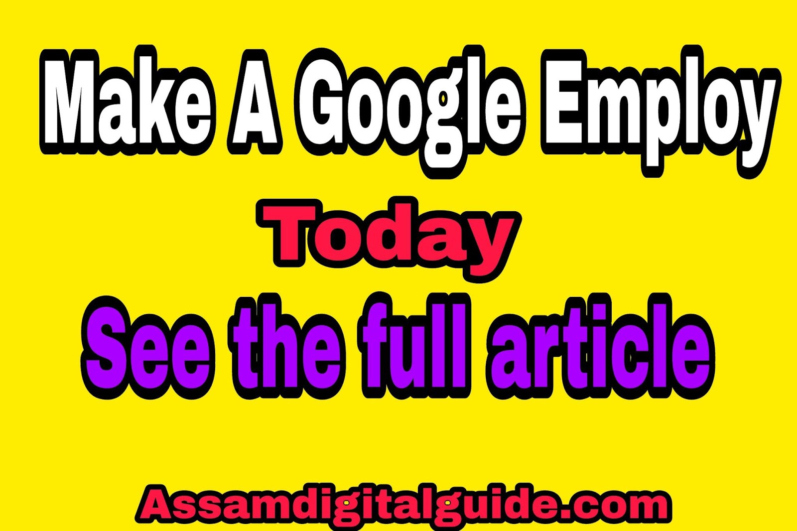 How to a google Employ and make money in asssm