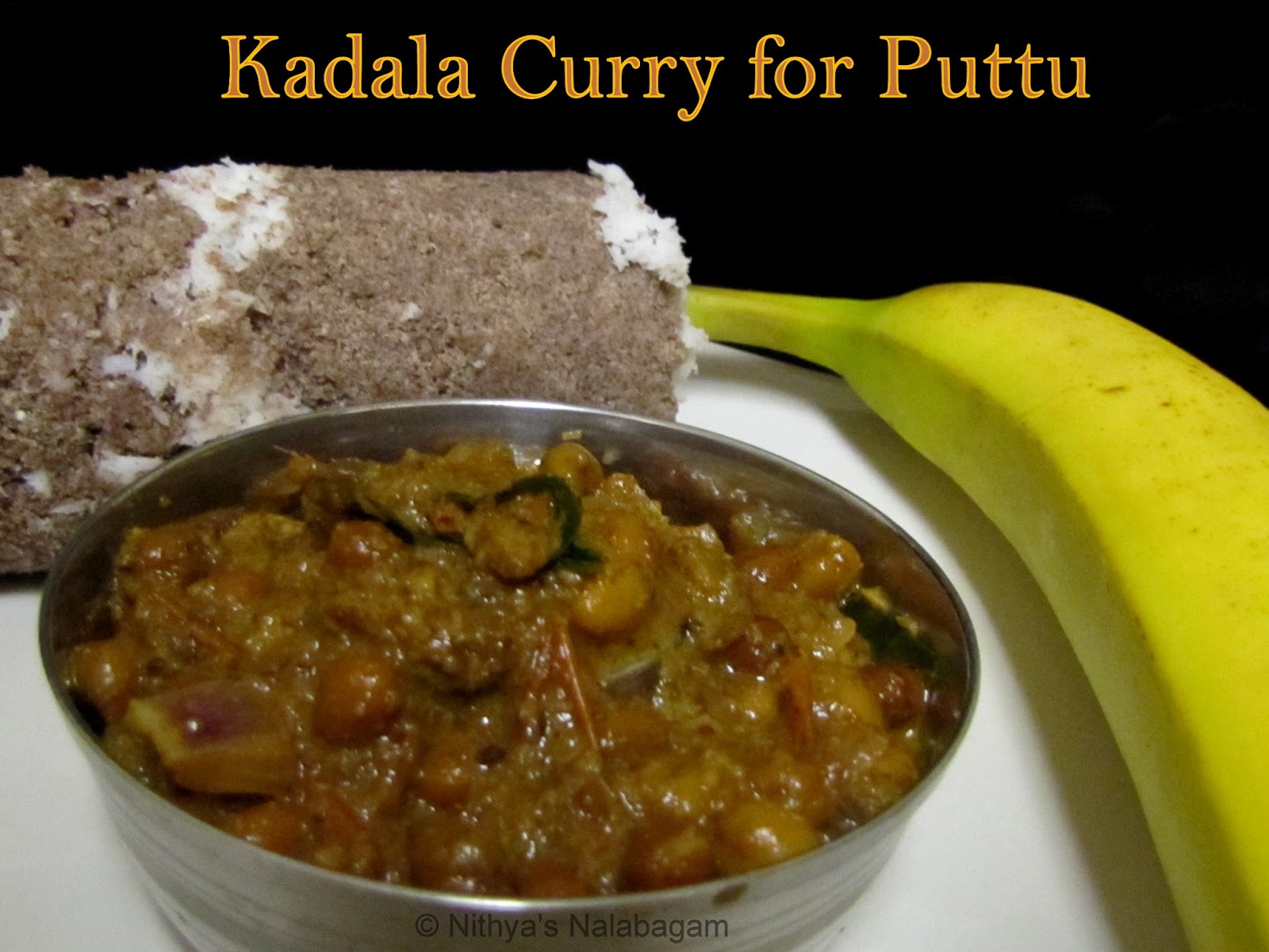 Kadala Curry for Puttu | Kerala Style |Nithya's Nalabagam