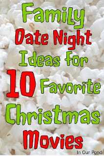 Family Date Night Ideas for 10 Favorite Christmas Movies from In Our Pond