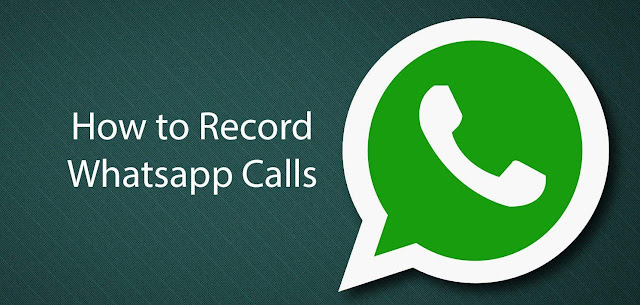 how to whatsapp call recording