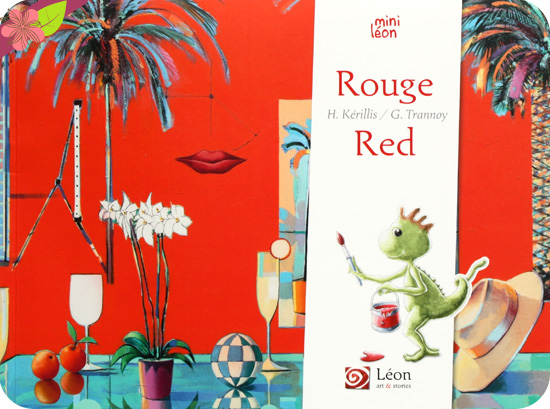 Rouge/Red de Hélène Kérillis et Guillaume Trannoy - Léon art & stories