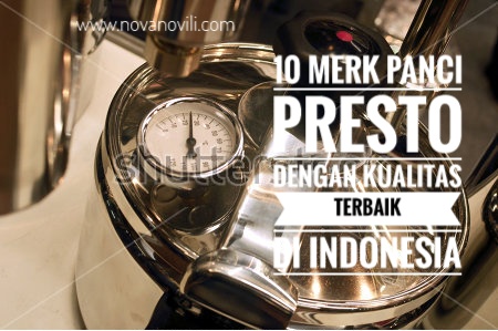 10 MERK PANCI PRESTO DENGAN KUALITAS TERBAIK DI INDONESIA