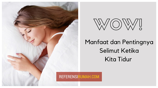 Ternyata Inilah Manfaat dan Pentingnya Selimut Ketika Kita Tidur 