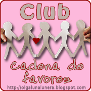 http://www.olgalunalunera.com/2011/06/club-cadena-de-favores-te-unes.html