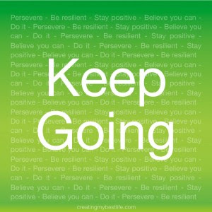 Inspirational Picture Quotes...: Keep Going!