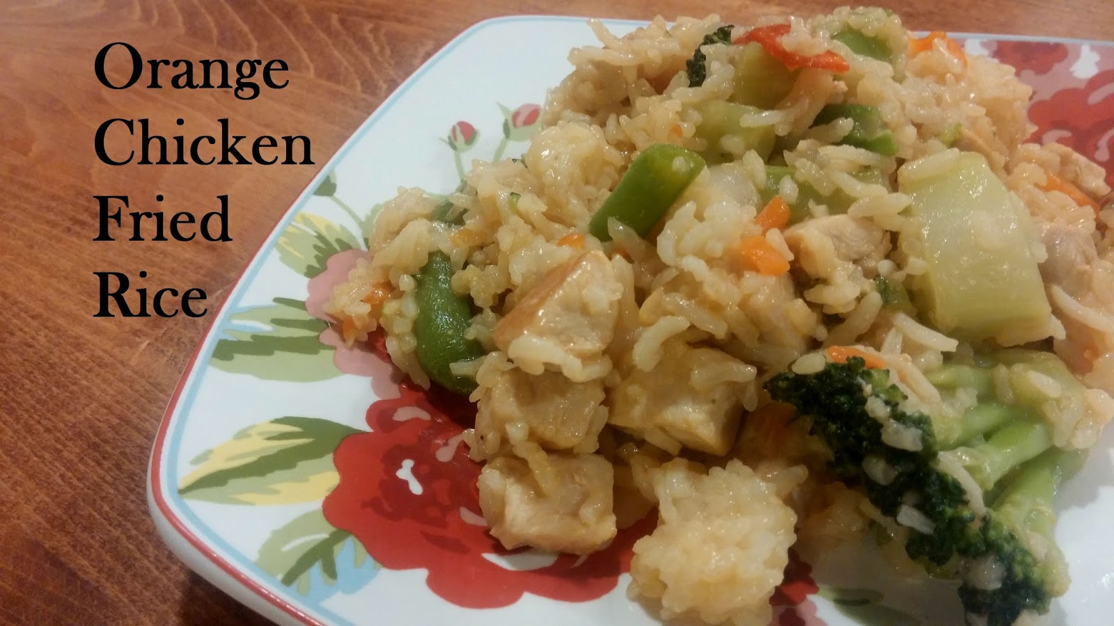 Olive-N-Grape: Orange Chicken Fried Rice