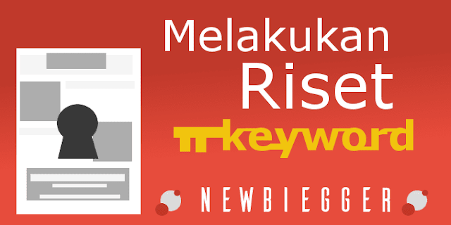 Belajar Cara Melakukan Riset Keyword 