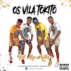 Os Vila Tokito - Ta Lhe Xita (Afro House)  [Download]