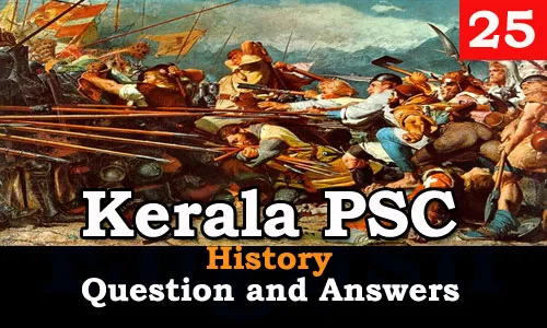 Kerala PSC History Question and Answers - 25