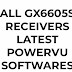GX6605S ALL RECEIVERS LATEST POWERVU & CLINE OK SOFTWARES