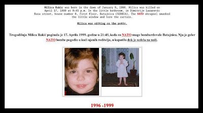 Milica Rakic,(January 9, 1996 — April 17, 1999) a three-year-old girl, was killed in the Nato attack on Batajnica, a residential suburb of Belgrade