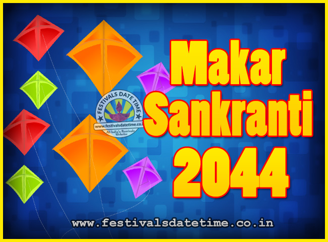 2044 Makar Sankranti Puja Date & Time, 2044 Makar Sankranti Calendar