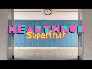 Heartthrob Lyrics -Superfruit Lyrics