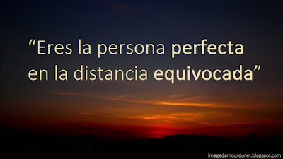 Eres la persona perfecta en la distancia equivocada