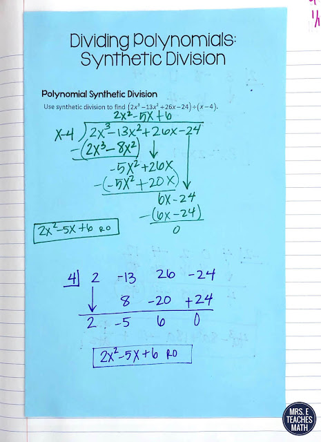 I used these interactive notebooks pages for teaching polynomial long division and synthetic division.  My algebra 2 students liked these dividing polynomials notes.  