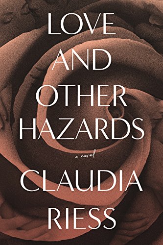 Love and Other Hazards by Claudia Riess
