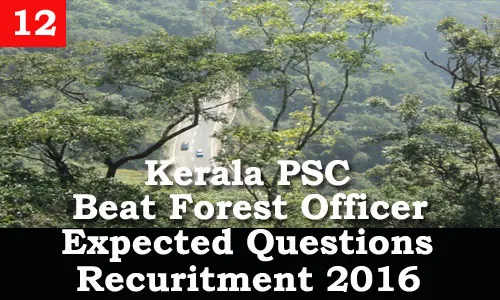 Kerala PSC - Expected Questions for Beat Forest Officer 2016 - 12