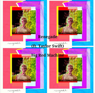 Big Red Machine's Music: RENEGADE (featuring Taylor Swift) Single Track - Chorus: Are you really gonna talk about timing In times like these.. - Streaming/MP3 Download