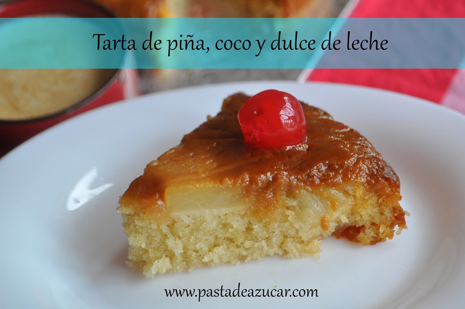 Pasta de Azucar: Tarta de piña, coco y dulce de leche...