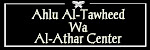 Ahlu Al-Tawheed Wa Al-Athar Center