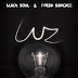 Black Soul & Fresh Sanchez - Luz (2016 - MP3)