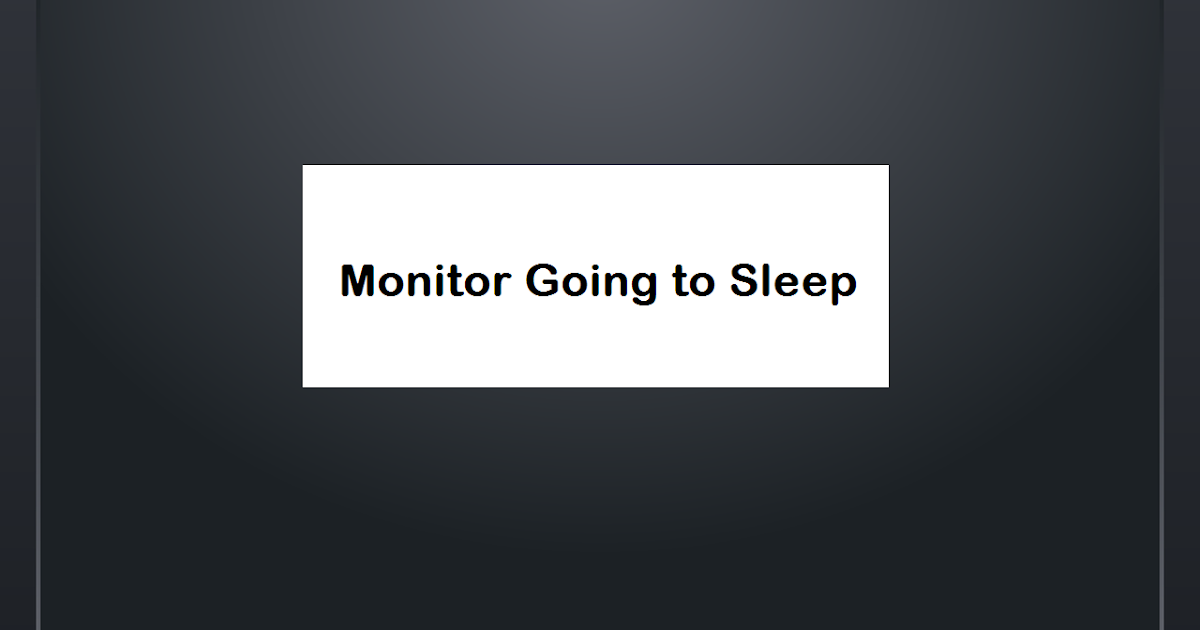 Cara Mengatasi Monitor Going to Sleep Tutorials