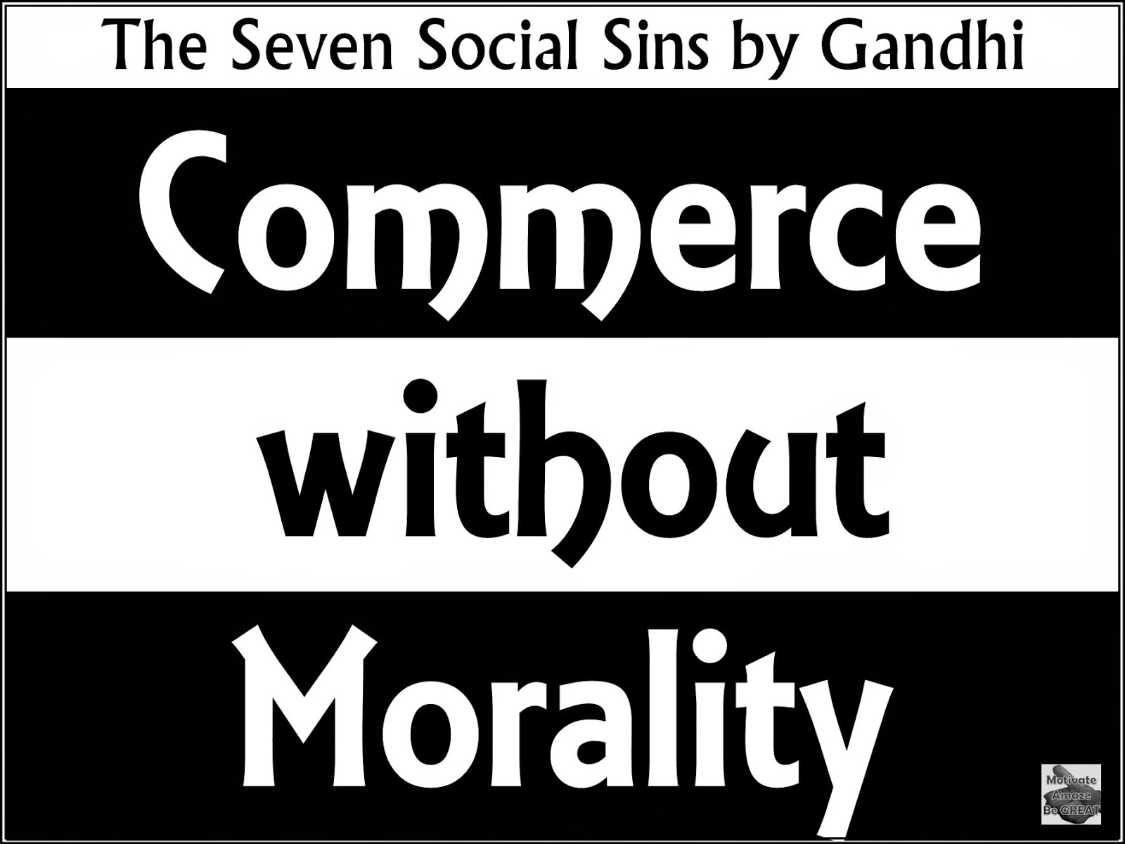 Seven, social, sins, Gandhi, inspirational, motivation, commerce, morality